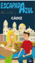 CADIZ 2016 (ESCAPADA AZUL) (2 ED.) de MAZARRASA MOWINCKEL, LUIS 