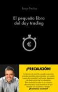 EL PEQUEO LIBRO DEL DAY TRADING di MUOZ, BORJA 
