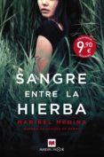 SANGRE ENTRE LA HIERBA (TRILOGIA DE LA SANGRE 3) de MEDINA, MARIBEL 