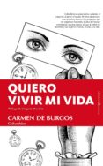 QUIERO VIVIR MI VIDA de BURGOS, CARMEN DE 