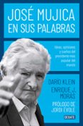 JOSE MJICA EN SUS PALABRAS de KLEIN, DARIO 