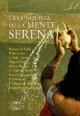 LA CONQUISTA DE LA MENTE SERENA de CALLE, RAMIRO 