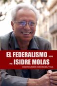 EL FEDERALISMO VISTO POR ISIDRE MOLAS di VEGA NICOLS, MANEL 