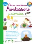 GRAN CUADERNO MONTESSORI DE CIENCIAS di VV.AA. 