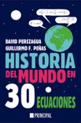 HISTORIA DEL MUNDO EN 30 ECUACIONES di PEREZAGUA, DAVID 