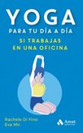 Yoga Para Tu Día A Día. Si Trabajas En Una Oficina Por Rachele Di Fino, Tapa Blanda
