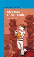 ALGO PASA EN LA LIBRERIA de HARTLING, PETER 