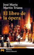 EL LIBRO DE LA OPERA de MARTIN TRIANA, JOSE MARIA 