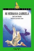 MI HERMANA GABRIELA (EL DUENDE VERDE) de OLAIZOLA SARRIA, JOSE LUIS 