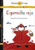 CUENTOS DE COLORES DOBLES N 8:CAPERUCITA ROJA di VV.AA. 