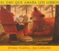 EL OSO QUE AMABA LOS LIBROS (5 ED) di HASELEY, DENNIS  LAMARCHE, JIM 