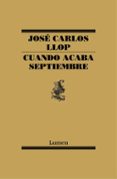 CUANDO ACABA SEPTIEMBRE de LLOP, JOSE CARLOS 