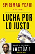 LUCHA POR LO JUSTO di SPIRIMAN YEAH JESUS CANDEL 