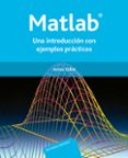 MATLAB: UNA INTRODUCCION CON EJEMPLOS PRACTICOS di GILAT, AMOS 