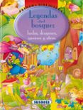 LEYENDAS DEL BOSQUE: HADAS, DRAGONES, GNOMOS Y OTROS di VV.AA. 