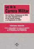 LEY DE LA CARRERA MILITAR: CON LAS REALES ORDENANZAS DE 2009, LEY SOBRE SEGURIDAD SOCIAL DE LAS FUERZAS. ARMADAS Y SU REGLAMENTO DE2007 (3 ED.) di VV.AA. 