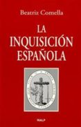 LA INQUISICION ESPAOLA di COMELLA, BEATRIZ 
