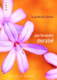 LA ALCOBA DEL SILENCIO de FERNANDEZ MORATIEL, JOSE 