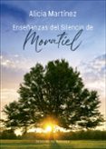 ENSEANZAS DEL SILENCIO DE MORATIEL de MARTINEZ, ALICIA 