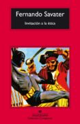 INVITACION A LA ETICA de SAVATER, FERNANDO 
