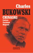 CHINASKI (INCLUYE CARTERO / FACTOTUM / MUJERES) de BUKOWSKI, CHARLES 