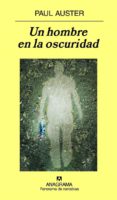 UN HOMBRE EN LA OSCURIDAD de AUSTER, PAUL 