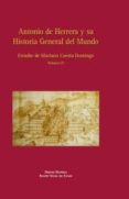 ANTONIO DE HERRERA Y SU HISTORIA GENERAL DEL MUNDO, VOL. 4 de CUESTA DOMINGO, MARIANO 
