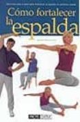 COMO FORTALECER LA ESPALDA di SUTCLIFFE, JENNY 