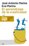 EL APRENDIZAJE DE LA CREATIVIDAD de MARINA, JOSE ANTONIO 