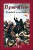 EL GENERAL PRIM: BIOGRAFIA DE UN CONSPIRADOR de ANGUERA, PERE 