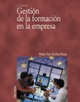 GESTION DE LA FORMACION EN LA EMPRESA (2 ED.) de ANDRES REINA, MARIA PAZ 