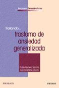 TRATANDO TRASTORNO DE ANSIEDAD GENERALIZADA de GAVINO LAZARO, AURORA  ROMERO, PABLO 