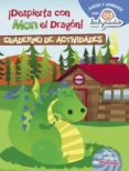 DESPIERTA CON MON EL DRAGON (CUADERNO DE ACTIVIDADES) (JUEGA Y APRENDE CON BABYRADIO) di VV.AA. 