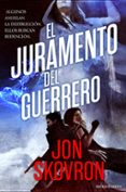EL JURAMENTO DEL GUERRERO (IMPERIO DE LAS TORMENTAS 3) di SKOVRON, JON 