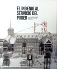 EL INGENIO AL SERVICIO DEL PODER di VV.AA. 