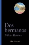 DOS HERMANOS de HATOUM, MILTON 