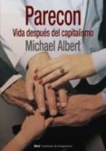 PARECON: VIDA DESPUES DEL CAPITALISMO di ALBERT, MICHAEL 
