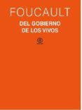 EL GOBIERNO DE LOS VIVOS: CURSO DEL COLLEGE DE FRANCE (1979 - 1980) de FOUCAULT, MICHEL 