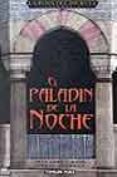 EL PALADIN DE LA NOCHE (LA ROSA DEL PROFETA; 2) de WEIS, MARGARET  HICKMAN, TRACY 