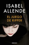 EL JUEGO DE RIPPER de ALLENDE, ISABEL 