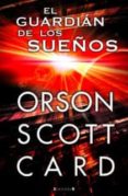 EL GUARDIAN DE LOS SUEOS de CARD, ORSON SCOTT 