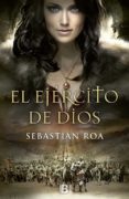 EL EJRCITO DE DIOS de ROA MESADO, SEBASTIAN 