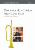 DOS SOLOS DE CLARIN: PIPA Y DOA BERTA de ALAS, LEOPOLDO CLARIN 