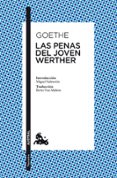 LAS PENAS DEL JOVEN WERTHER de GOETHE, JOHANN WOLFGANG VON 