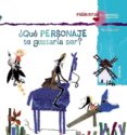 QU PERSONAJE TE GUSTARA SER? de MONREAL, VIOLETA 