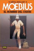 METAL HURLANT 2: EL HOMBRE DEL CIGURI de MOEBIUS 
