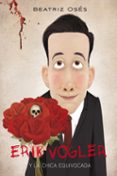 ERIK VOGLER 4: LA CHICA EQUIVOCADA de OSES, BEATRIZ 