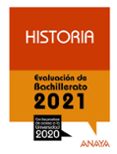 HISTORIA: EVALUACION DE BACHILLERATO 2021 - PRUEBA ACCESO A LA UNIVERSIDAD di FERNANDEZ CUADRADO, MANUEL 