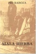 MALA HIERBA de BAROJA, PIO 