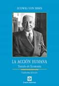 LA ACCION HUMANA: TRATADO DE ECONOMIA (12 ED.) di VV.AA. 